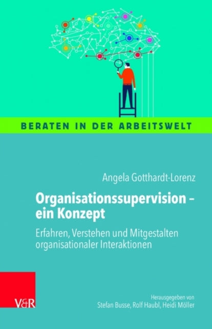 Book cover of: Organisationssupervision  ein Konzept. By: Angela Gotthardt-Lorenz