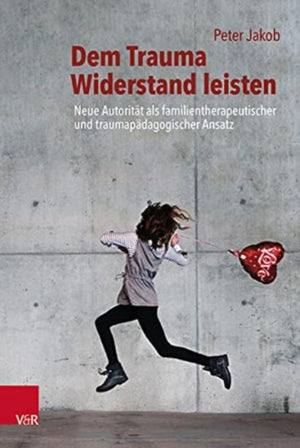 Dem Trauma Widerstand leisten