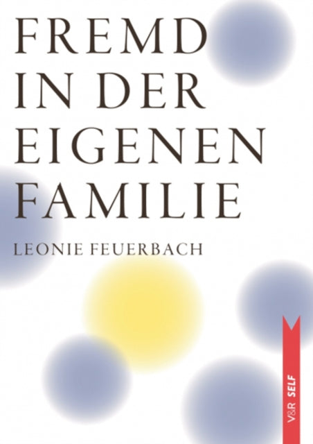 Book cover of: Fremd in der eigenen Familie. By: Leonie Feuerbach