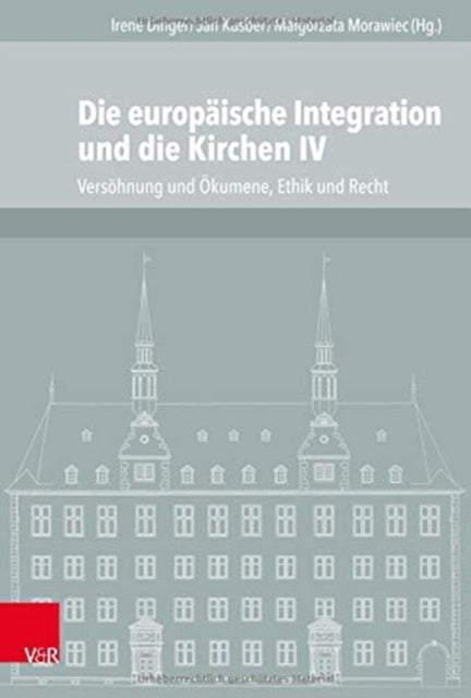 Book cover of: Die europaische Integration und die Kirchen IV. By: Irene Dingel