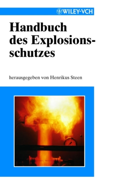 Book cover of: Handbuch des Explosionsschutzes. By: Henrikus Steen