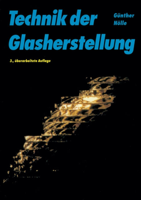 Book cover of: Technik der Glasherstellung. By: Gnnther Nelle