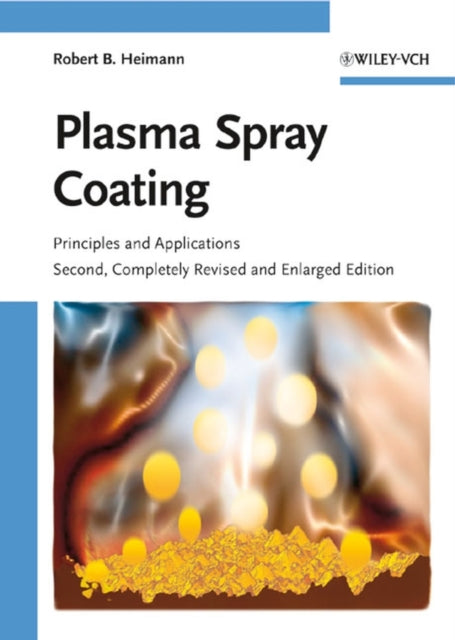 Book cover of: Plasma Spray Coating. By: R. B. Heimann