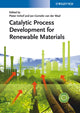 Book cover of: Catalytic Process Development for Renewable Materials