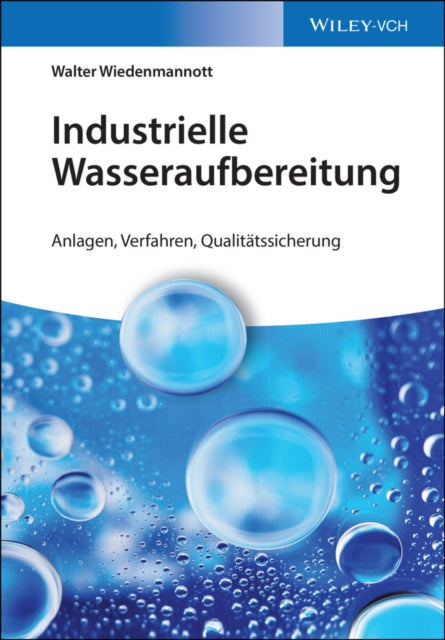 Book cover of: Industrielle Wasseraufbereitung. By: Walter Wiedenmannott
