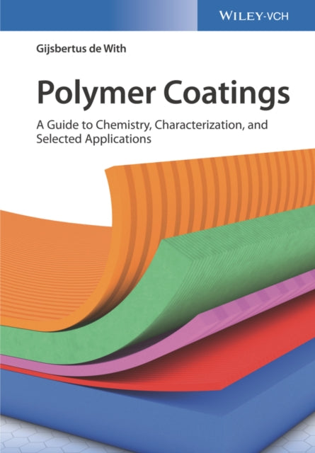 Book cover of: Polymer Coatings. By: Gijsbertus de With