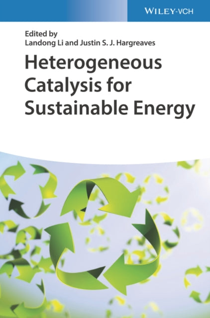 Book cover of: Heterogeneous Catalysis for Sustainable Energy. By: Qunwei Tang