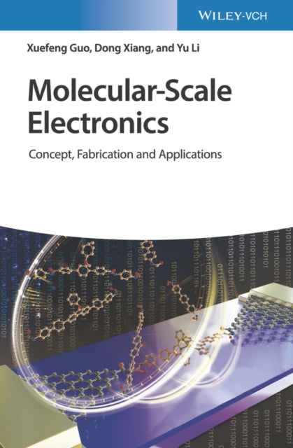 Book cover of: Molecular-Scale Electronics. By: Xuefeng Guo