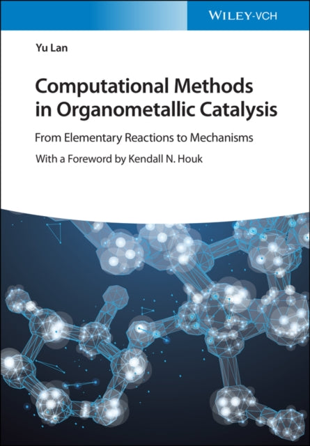 Book cover of: Computational Methods in Organometallic Catalysis. By: Yu Lan