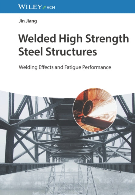 Book cover of: Welded High Strength Steel Structures. By: Jin Jiang