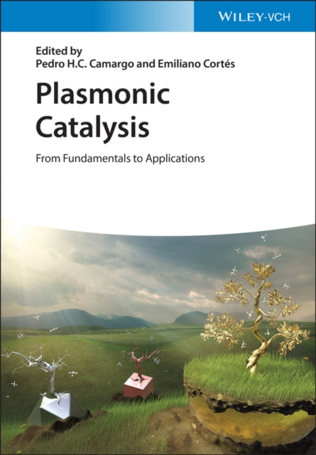Book cover of: Plasmonic Catalysis. By: Emiliano Cortés