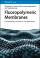 Book cover of: Fluoropolymeric Membranes. By: Z. Cui