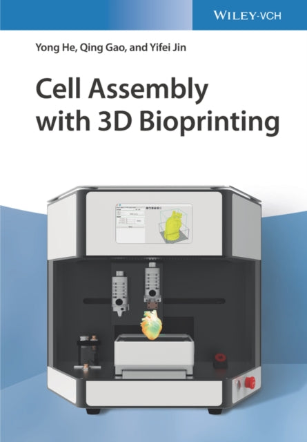 Book cover of: Cell Assembly with 3D Bioprinting. By: Yong He