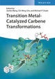 Book cover of: Transition Metal-Catalyzed Carbene Transformations. By: Jianbo Wang