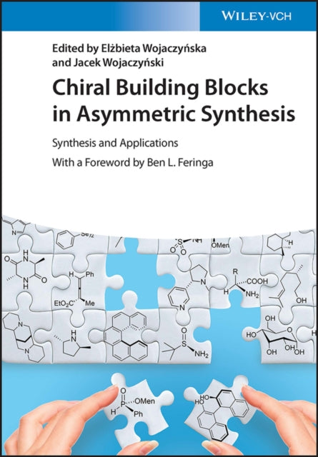 Book cover of: Chiral Building Blocks in Asymmetric Synthesis. By: Elzbieta Wojaczynska