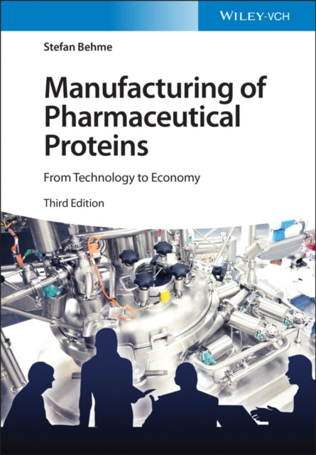 Book cover of: Manufacturing of Pharmaceutical Proteins. By: Stefan Behme