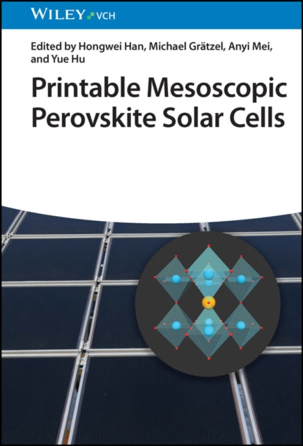 Book cover of: Printable Mesoscopic Perovskite Solar Cells. By: H. Han