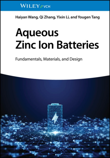 Book cover of: Aqueous Zinc Ion Batteries. By: Haiyan Wang