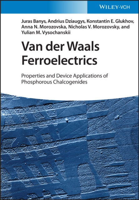 Book cover of: Van der Waals Ferroelectrics. By: Juras Banys