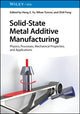 Book cover of: Solid-State Metal Additive Manufacturing. By: H. Z. Yu