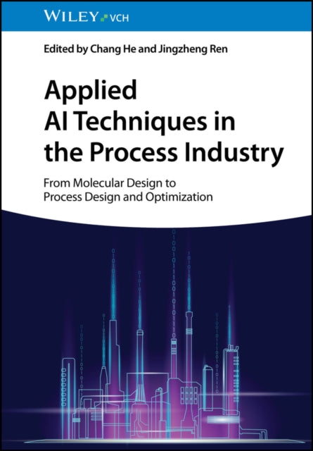Book cover of: Applied AI Techniques in the Process Industry. By: C. He