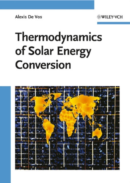 Book cover of: Thermodynamics of Solar Energy Conversion. By: Alexis de Vos