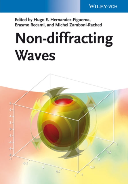 Book cover of: Non-diffracting Waves. By: Hugo E. Hernández-Figueroa