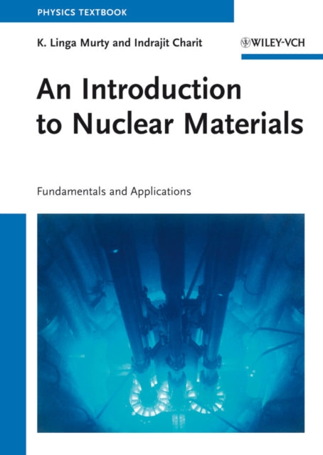 Book cover of: Introduction to Nuclear Materials. By: K. Linga Murty