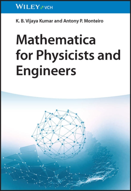 Book cover of: Mathematica for Physicists and Engineers. By: K. B. V. Kumar