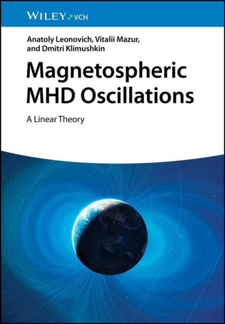 Book cover of: Magnetospheric MHD Oscillations. By: Anatoly Sergeevich Leonovich