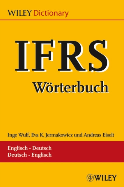 Book cover of: IFRS–Worterbuch / –Dictionary Englisch–Deutsch/ Deutsch–Englisch. By: Inge Wulf