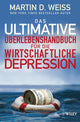 Book cover of: Das ultimative Uberlebenshandbuch fur die wirtschaftliche Depression. By: Martin D. Weiss