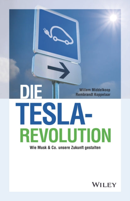 Book cover of: Die Tesla-Revolution. By: Willem Middelkoop