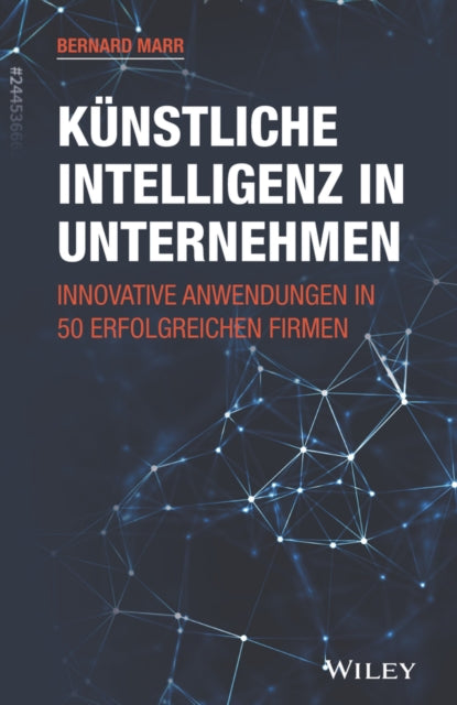 Book cover of: Kunstliche Intelligenz in Unternehmen. By: Bernard Marr