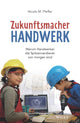 Book cover of: Zukunftsmacher Handwerk. By: N. M. Pfeffer