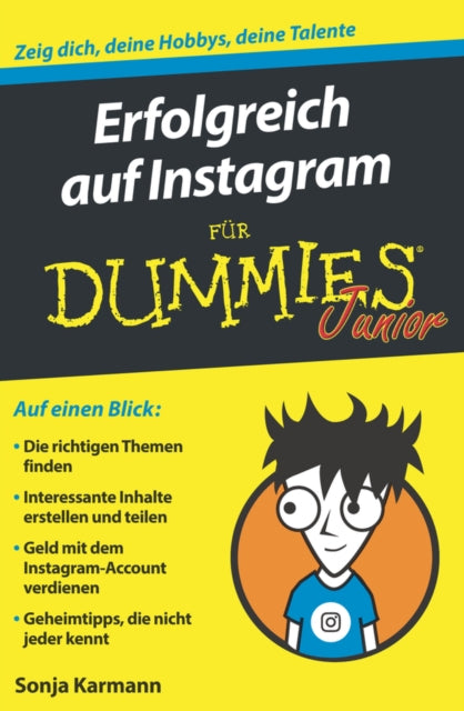 Book cover of: Erfolgreich auf Instagram fur Dummies Junior. By: Sonja Karmann