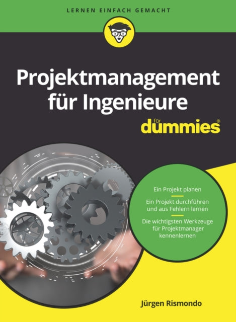 Book cover of: Projektmanagement fur Ingenieure fur Dummies. By: Jurgen Rismondo