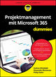 Book cover of: Projektmanagement mit Microsoft 365 fur Dummies. By: A. Blumenau