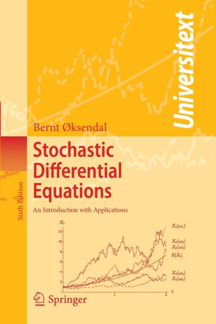 Book cover of: Stochastic Differential Equations. By: B. K. Øksendal, Bernt Oksendal