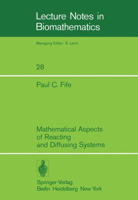 Book cover of: Mathematical Aspects of Reacting and Diffusing Systems