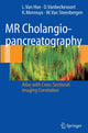 Book cover of: MR Cholangiopancreatography. By: L. Van Hoe