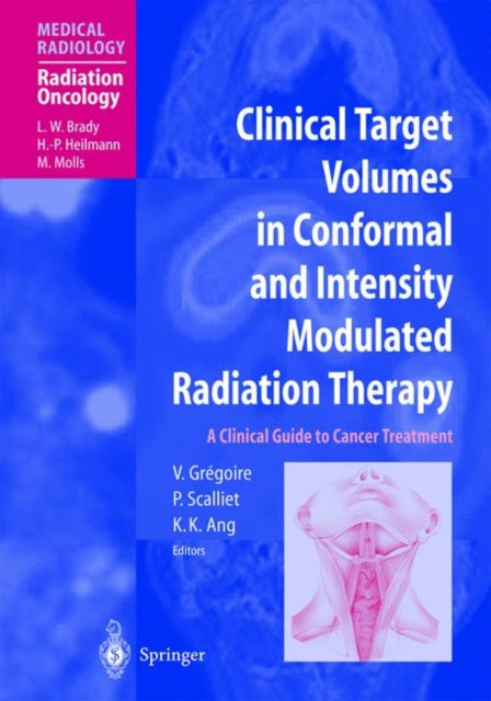 Book cover of: Clinical Target Volumes in Conformal and Intensity Modulated Radiation Therapy