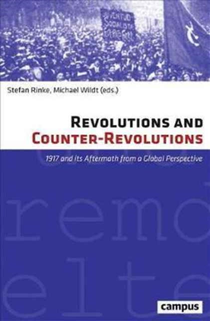 Book cover of: Revolutions and Counter-Revolutions. By: Stefan Rinke