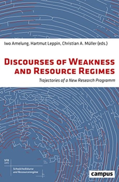 Book cover of: Discourses of Weakness and Resource Regimes. By: Iwo Amelung