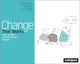 Book cover of: Change That Works. By: Michael Faschingbauer
