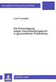 Book cover of: Die Entmuendigung wegen Verschwendungssucht in geschichtlicher Entwicklung