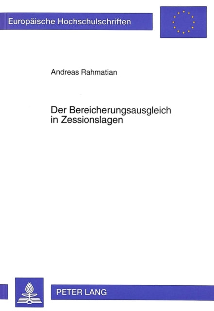 Book cover of: Der Bereicherungsausgleich in Zessionslagen