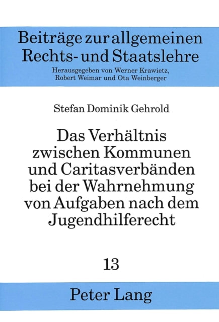 Book cover of: Das Verhaeltnis zwischen Kommunen und Caritasverbaenden bei der Wahrnehmung von Aufgaben nach dem Jugendhilferecht