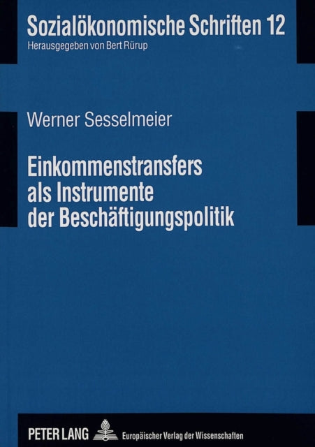 Book cover of: Einkommenstransfers als Instrumente der Beschaeftigungspolitik