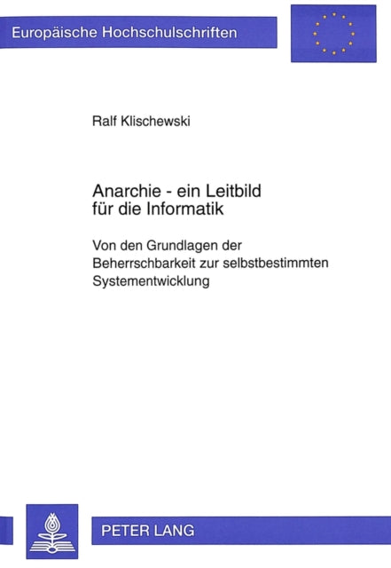 Book cover of: Anarchie - ein Leitbild fuer die Informatik